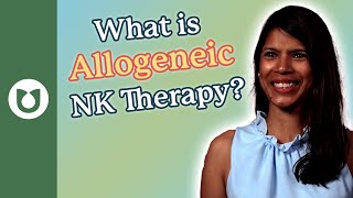 What is Allogeneic NK Cell Therapy [upl. by Courtnay]