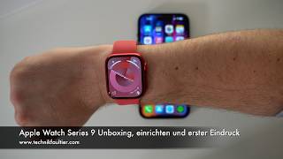 Apple Watch Series 9 Unboxing einrichten und erster Eindruck [upl. by Margarete486]