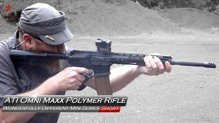 Wonderfully Different ATI Omni Maxx Polymer Rifle [upl. by Boulanger]