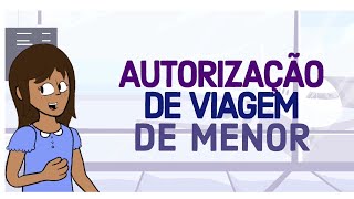 Autorização de viagem de menor ao Brasil [upl. by Gray966]