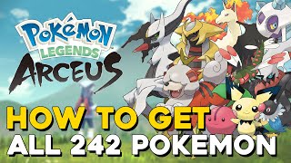 Pokemon Legends Arceus How To Get All 242 Pokemon All Pokemon Locations Full Pokedex Guide [upl. by Ahsinel]