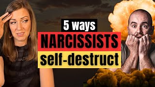 5 Ways Narcissist SelfDestruct [upl. by Fanya]