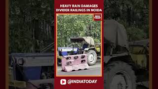 Heavy Rainfall Causes Noida Sector 18 Road Divider Railings To Collapse  India Today [upl. by Nyrehtac]