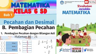 Matematika Kelas 6 Kurikulum Merdeka  Bab 1 Pecahan dan Desimal B Pembagian Pecahan Part 1 [upl. by Claudell577]