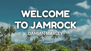 Welcome To Jamrock lyrics  Damian Marley [upl. by Egiedan932]