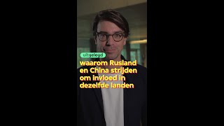 Waarom Rusland en China strijden om invloed in dezelfde landen  VPRO  NPO Start [upl. by Stryker802]