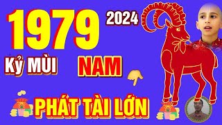 🔴 TỬ VI 2024 Tử Vi Tuổi KỶ MÙI 1979 Nam Mạng năm 2024 Trời Ban Lộc PHÁT TÀI CỰC MẠNH GIÀU TO [upl. by Bigner]