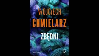 Wojciech Chmielarz  Zbędni  Audiobooki  Audiobook Pl  Part 2 End [upl. by Dafodil]