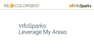 REcolorado InfoSparks Leverage My Areas [upl. by Drallim863]