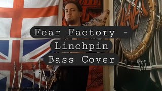 Linchpin  Fear Factory Bass Cover [upl. by Atipul543]