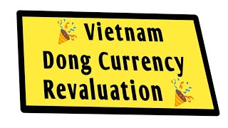 Vietnam Dong Currency Revaluation 🔥 Currency Exchange In Vietnam🔥 Iraq Dinar Today [upl. by Eibbil]