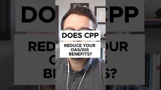 Does CPP Reduce Your Government Benefits Must Know [upl. by Akiwak]