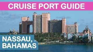 Nassau Bahamas Cruise Port Guide Tips and Overview [upl. by Arst]