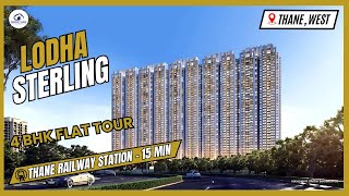 Lodha Sterling Project In Thane West With 4 BHK Flat Tour and 3D Model Overview amp Project Details [upl. by Hevak]