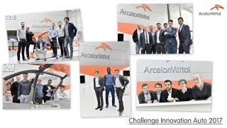 Challenge Innovation Auto ArcelorMittal 2017 [upl. by Uttasta]