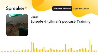 Episode 4  Lilmars podcast Training made with Spreaker [upl. by Odlo]