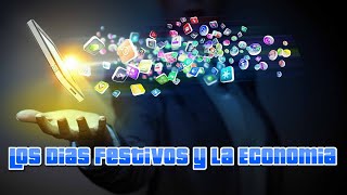 Los Dias Festivos y su Impacto Económico [upl. by Genevieve]