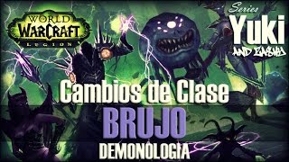 Cambios de Clase en Legion  Brujo Demonología [upl. by Aitnom118]