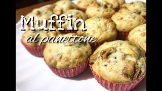 I MUFFITTONI  MUFFIN AL PANETTONE  come riciclare il panettone [upl. by Ecirtnas]