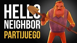 HELLO NEIGHBOR  ¡El vecino PSICÓPATA  Partijuego [upl. by Meehyr]