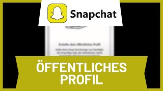 Auf Snapchat ein öffentliches Profil einstellen • Tutorial [upl. by Ogawa]