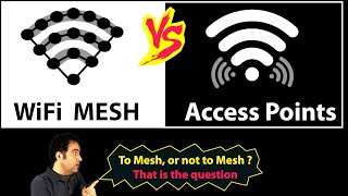 WiFi Mesh or Multiple Access Points  Thats the question [upl. by Warring]