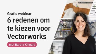 6 redenen om te kiezen voor Vectorworks  Webinar [upl. by Annawot]