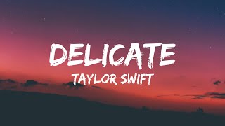 Taylor Swift  Delicate Lyrics [upl. by Ainnat]