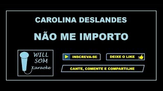 Não Me Importo Karaoke  Carolina Deslandes [upl. by Alidus]