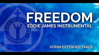 FREEDOM  EDDIE JAMES INSTRUMENTAL  HOHM TRACK [upl. by Illah]