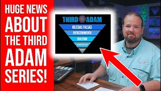 HUGE NEWS about the Third Adam Series [upl. by Jobye230]