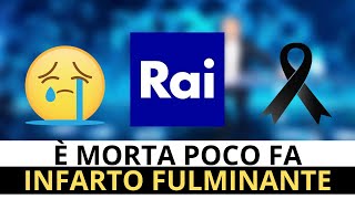 Terribile Lutto in RAI è Morta Improvvisamente Pochi Minuti fa Era Giovanissima [upl. by Enilrahc]