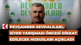 Peygamber Sevdalıları Siyer Yarışması öncesi dikkat edilecek hususları açıkladı [upl. by Duile]