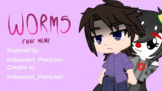 Worms meme  FNaF  Remake in GC of meme made by IridescentPetrichor  please read desc [upl. by Ylrae91]