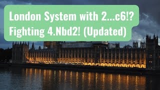 London system with 2c6  Fighting the 4 Nbd2 setup UPDATED [upl. by Clarisa]