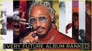 Future Discography RANKED From Worst to Best 20122022 [upl. by Nylirac]