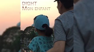 Dight  Mon enfant Lyrics vidéo [upl. by Herc354]