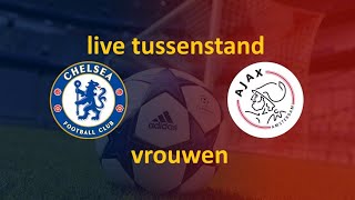 COOLE MICHAEL en chelsea ajax vrouwen live tussenstand [upl. by Hakilam]