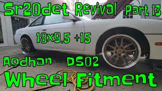 Part 13 Aodhan DS02 Wheels 18x95 15  Drift Car Revival S14 Sr20det 240sx [upl. by Blumenfeld]