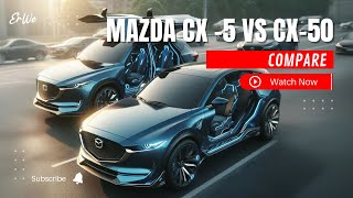 Brother Duel Mazda CX5 vs CX50 Which is Superior [upl. by Ahsimot24]