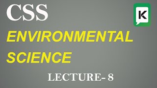 Environmental Science  Lecture 8  CSS 2024 [upl. by Reprah]