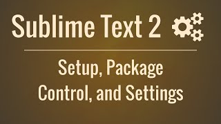 Sublime Text 2 Setup Package Control and Settings [upl. by Enitsed547]