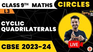 Cyclic Quadrilaterals Class 9  NCERT 9th Maths Chapter9  CBSE 2024 Exam  Kuldeep Sir Vedantu [upl. by Primrosa]