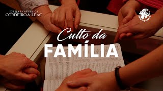 ðŸ”´CULTO DA FAMÃLIA  AO VIVO  IGREJA EVANGÃ‰LICA CORDEIRO amp LEÃƒO  10032024 IECEL [upl. by Sollars711]