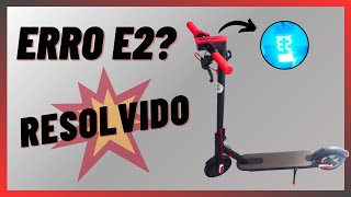 ERRO E2 no Patinete Elétrico EScooter Foston Resolvido👍👍 [upl. by Rab946]