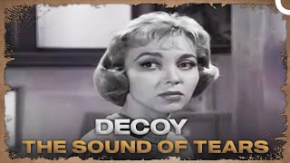 Decoy  The Sound of Tears FULL  Classic Hollywood TV Series [upl. by Becket589]