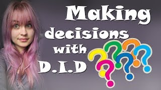 Making decisions with DID ❔❓ MultiplicityampMe [upl. by Latimer762]