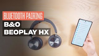 How to pair BampO Beoplay HX to your phone tablet or PC [upl. by Nongim]