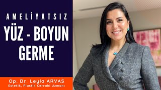 Ulthera Ameliyatsız Yüz ve Boyun Germe  Op Dr Leyla Arvas [upl. by Brendan]