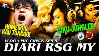 DIARI RSG MY  Vlog  Mic Check Episode 5  MPL MY S12 [upl. by Moffat70]